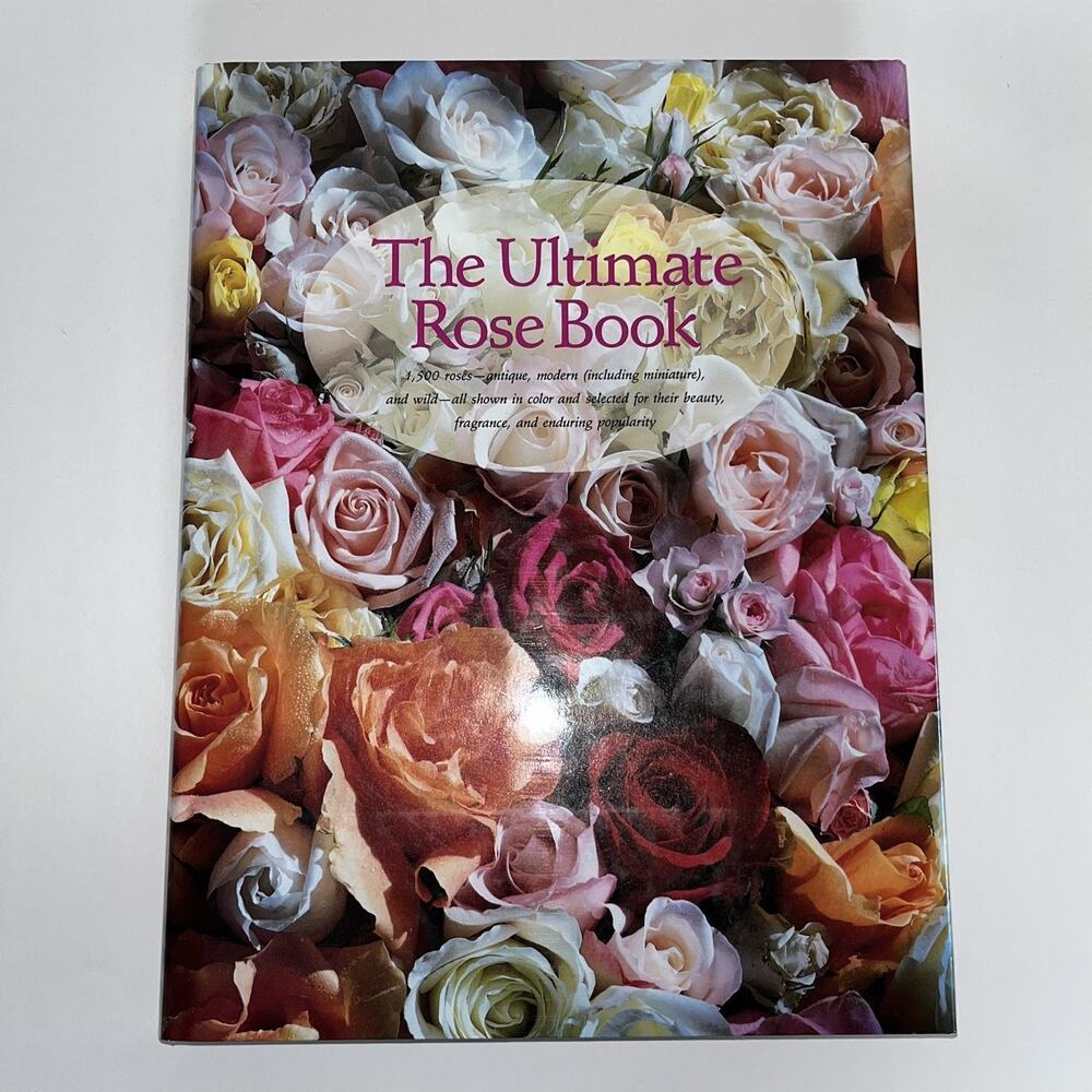 The Ultimate Rose Book - 1,500 Roses in Color by Stirling Macoboy